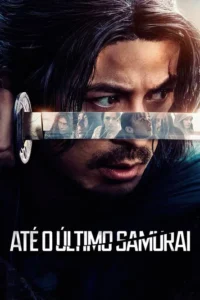 Até o Último Samurai 1ª Temporada